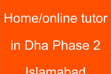 Home tutor in DHA phase 2 Islamabad