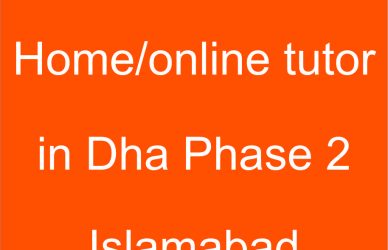Home tutor in DHA phase 2 Islamabad